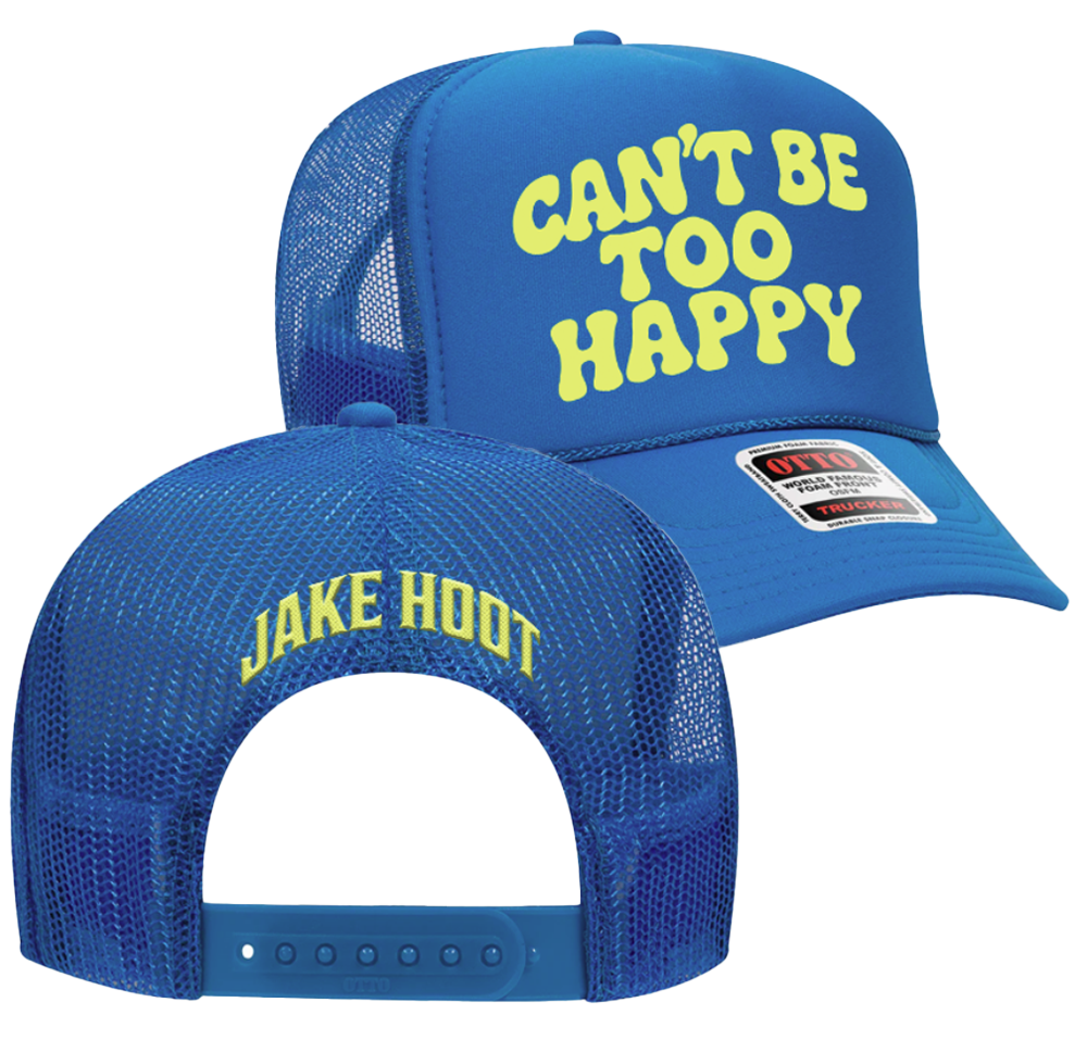 Can't Be Too Happy Neon Trucker Hat