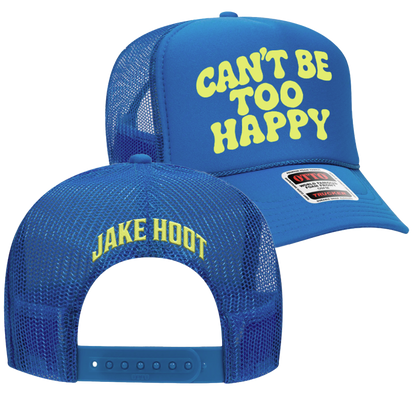 Can't Be Too Happy Neon Trucker Hat