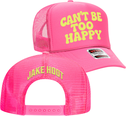 Can't Be Too Happy Neon Trucker Hat