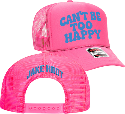 Can't Be Too Happy Neon Trucker Hat